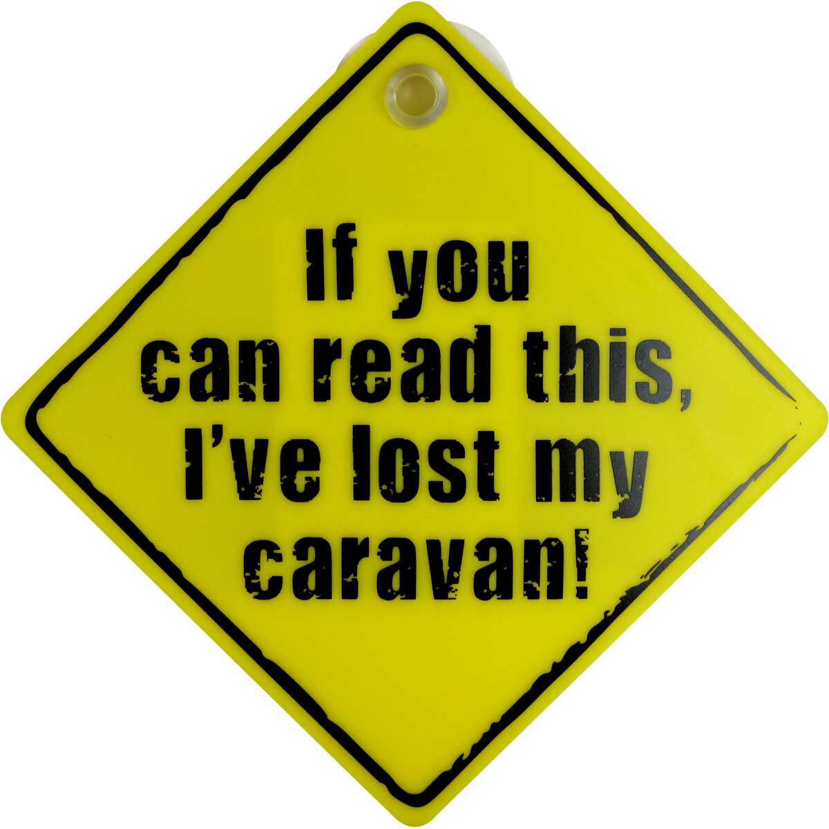 If You Can Read This I/'ve Lost My Caravan Sign Suction Cup Car Sign