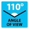 110 Angle of View 110 Angle of View